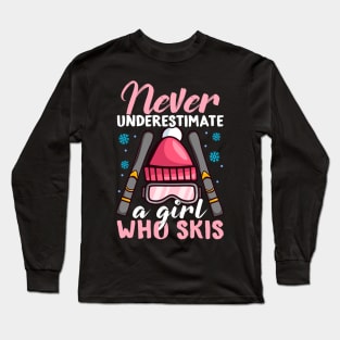 Never Underestimate a Girl who Skis I Winter Skiing design Long Sleeve T-Shirt